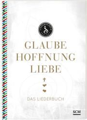 Glaube, Hoffnung, Liebe - Das Liederbuch Albert Frey/Lothar Kosse 9783775157513
