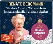 Glauben Se mir, Weihnachten kommt schneller, als man denkt! Bergmann, Renate 9783845854137