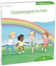 Glaubensgeschichten den Kindern erzählt Danner, Eva 9783766630599