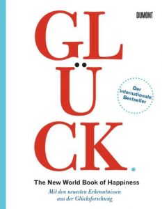 Glück - The New World Book of Happiness Bormans, Leo 9783832199319