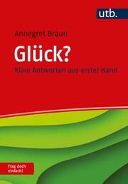 Glück? Frag doch einfach! Braun, Annegret (Dr.) 9783825260927