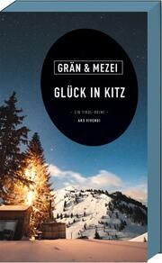 Glück in Kitz Grän, Christine/Mezei, Hannelore 9783747204306