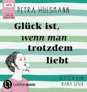 Glück ist, wenn man trotzdem liebt Hülsmann, Petra 9783785786130