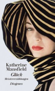 Glück und andere Meistererzählungen Mansfield, Katherine 9783257261011