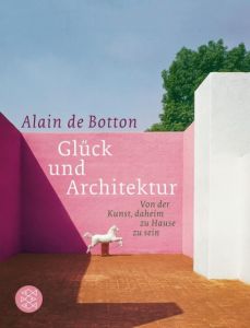 Glück und Architektur Botton, Alain de 9783596175062