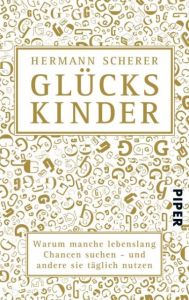 Glückskinder Scherer, Hermann 9783492302807