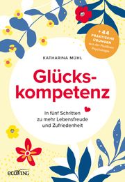 Glückskompetenz Mühl, Katharina 9783711003362