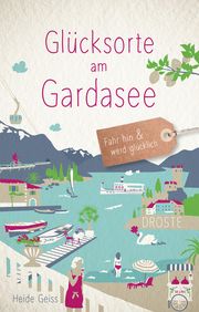 Glücksorte am Gardasee Geiss, Heide 9783770024339