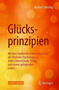 Glücksprinzipien Heining, Norbert 9783662574508