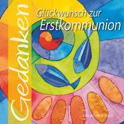 Glückwunsch zur Erstkommunion Füssenhäuser, Heidrun/Liesenfeld, Stefan 9783734612923