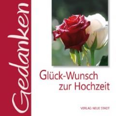 Glück-Wunsch zur Hochzeit Gabriele Hartl 9783734611285