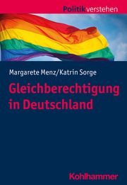 Gleichberechtigung in Deutschland Menz, Margarete/Sorge, Katrin 9783170377615
