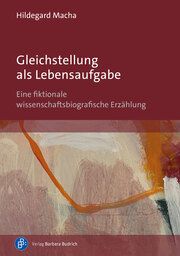 Gleichstellung als Lebensaufgabe Macha, Hildegard 9783847430193