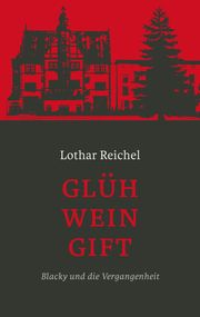 Glühweingift Reichel, Lothar 9783947846085