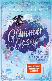 Glimmer Gossip - Zwei Verliebte und ein brillanter Betrug Flint, Emma 9783401607269