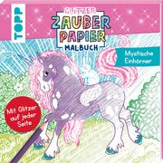 Glitzer Zauberpapier Malbuch Mystische Einhörner Hecher, Bibi 9783735891518