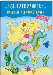 Glitzerzauber Malbuch - Meerjungfrauen Sandra Schmidt 9783788644345