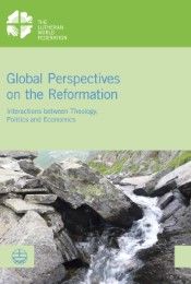 Global Perspectives on the Reformation Anne Burkhardt/Simone Sinn 9783374048403