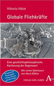 Globale Fliehkräfte Hösle, Vittorio (Prof.) 9783495492079