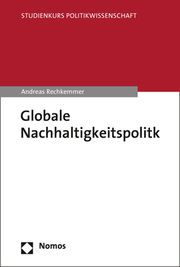 Globale Nachhaltigkeitspolitik Rechkemmer, Andreas 9783832936259
