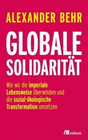 Globale Solidarität Behr, Alexander 9783962383701