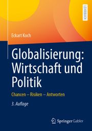 Globalisierung: Wirtschaft und Politik Koch, Eckart 9783658381783
