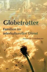 Globetrotter Grosshauser, Annemie 9783868270396