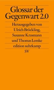 Glossar der Gegenwart 2.0 Ulrich Bröckling/Susanne Krasmann/Thomas Lemke 9783518128435