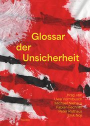 Glossar der Unsicherheit Becker, Frank/Bedorf, Thomas/Blumenberg, Carolin u a 9783958084506