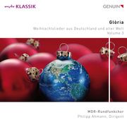 Glòria - Weihnachtslieder aus Deutschland und aller Welt Ahmann, Philipp/MDR-Rundfunkchor 4260036257977