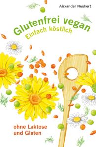Glutenfrei vegan Neukert, Alexander 9783895663628