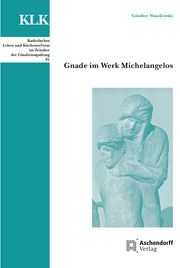 Gnade im Werk Michelangelos Wassilowsky, Günther 9783402111031