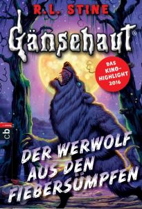 Gänsehaut - Der Werwolf aus den Fiebersümpfen Stine, R L 9783570225950