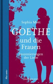 Goethe und die Frauen Mott, Sophia 9783869152967