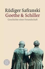 Goethe und Schiller: Geschichte einer Freundschaft Safranski, Rüdiger 9783596187430