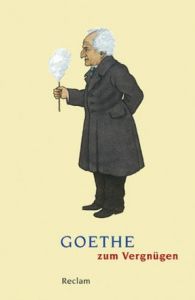 Goethe zum Vergnügen Volker Ladenthin 9783150187944