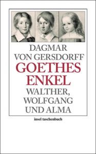 Goethes Enkel Gersdorff, Dagmar von 9783458350507