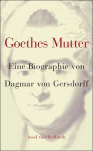 Goethes Mutter Gersdorff, Dagmar von 9783458346258