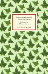 Goethes späte Liebe Gersdorff, Dagmar von 9783458192657