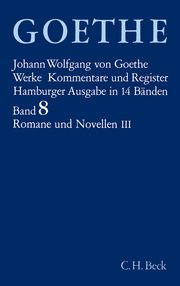 Goethes Werke Bd. 8: Romane und Novellen III Goethe, Johann Wolfgang von 9783406084881