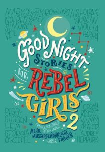 Good Night Stories for Rebel Girls 2 Favilli, Elena/Cavallo, Francesca 9783446261068