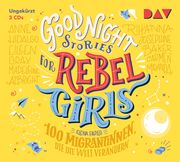 Good Night Stories for Rebel Girls 3 - 100 Migrantinnen, die die Welt verändern Favilli, Elena 9783742416094