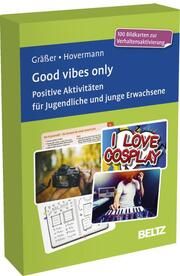 Good vibes only - Positive Aktivitäten für Jugendliche und junge Erwachsene Gräßer, Melanie/Hovermann jun, Eike 4019172101169