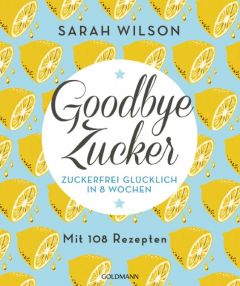 Goodbye Zucker Wilson, Sarah 9783442175406