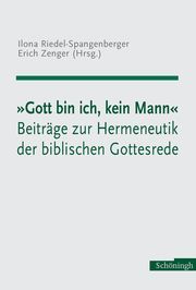 'Gott bin ich, kein Mann' Erich Zenger/Ilona Riedel-Spangenberger 9783506713858