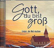 Gott, du bist groß  4029856395104