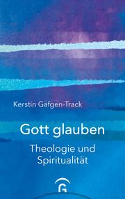 Gott glauben Gäfgen-Track, Kerstin 9783579074771