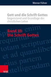 Gott und die Schrift Gottes Führer, Werner 9783525500576
