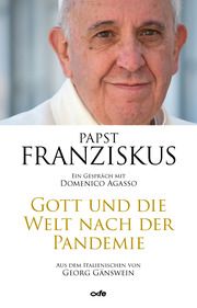 Gott und die Welt nach der Pandemie Agasso, Domenico/Franziskus, (Papst) 9783863573126