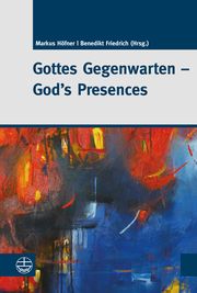 Gottes Gegenwarten - God's Presences Markus Höfner/Benedikt Friedrich 9783374066100